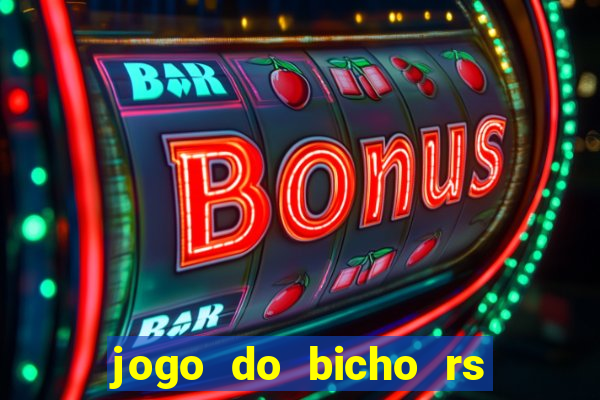 jogo do bicho rs resultado certo de hoje 14h 18h rj hoje